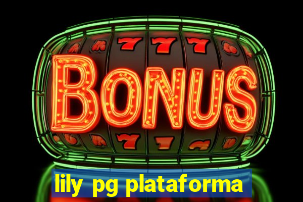 lily pg plataforma