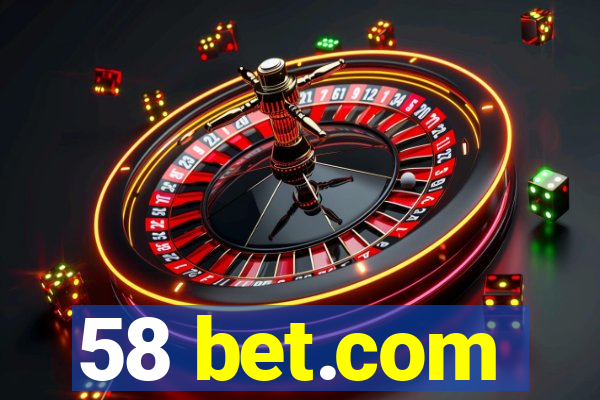 58 bet.com