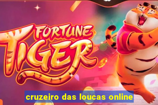 cruzeiro das loucas online