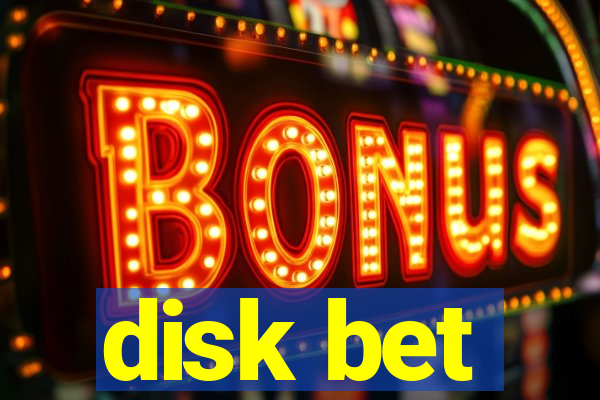 disk bet