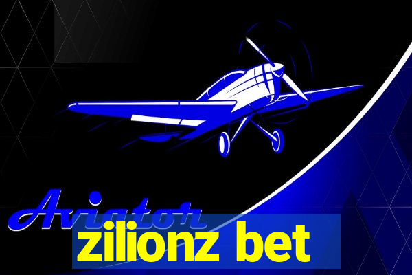 zilionz bet