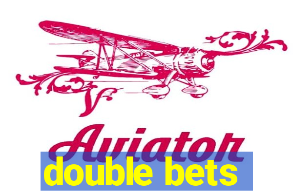 double bets