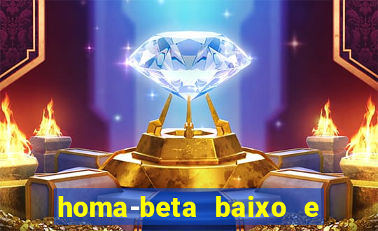 homa-beta baixo e glicose normal