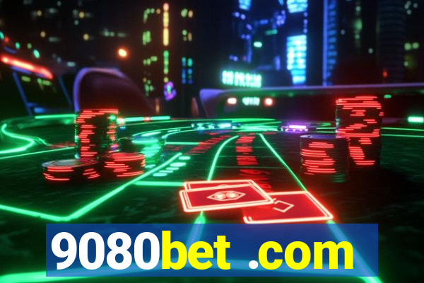 9080bet .com