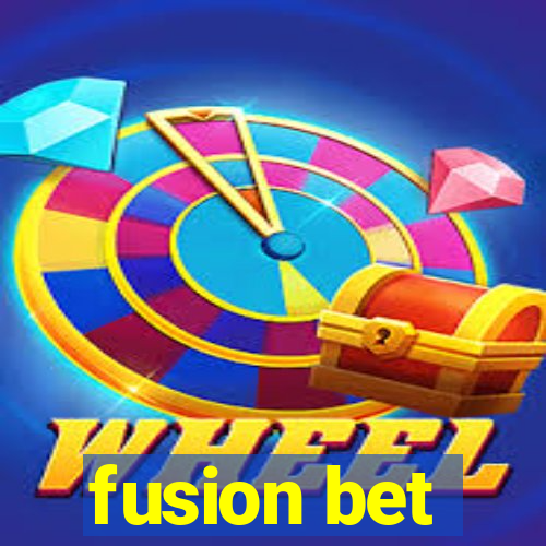 fusion bet