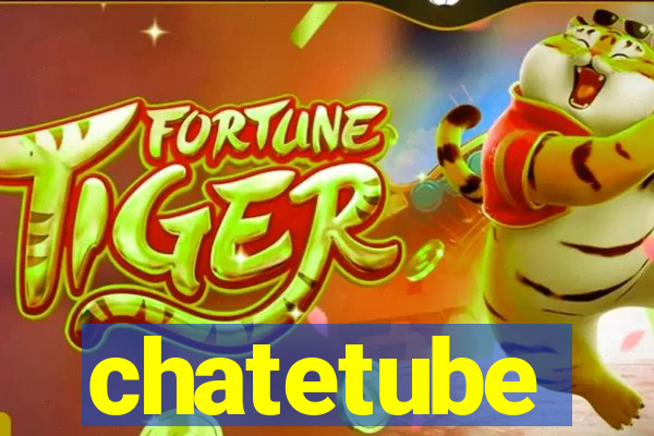 chatetube