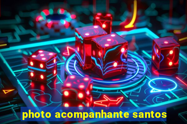 photo acompanhante santos