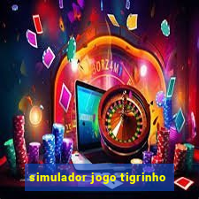 simulador jogo tigrinho