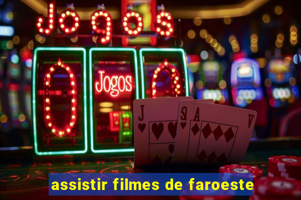 assistir filmes de faroeste