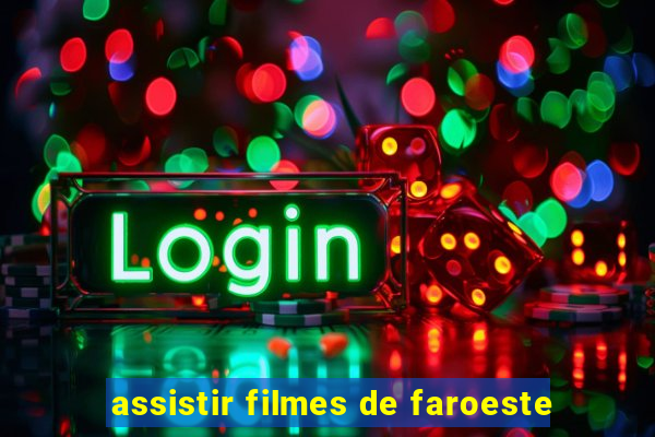 assistir filmes de faroeste