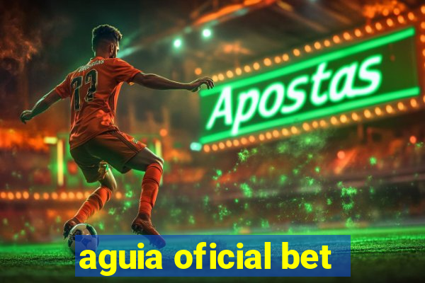 aguia oficial bet