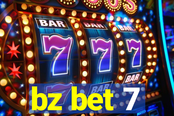 bz bet 7