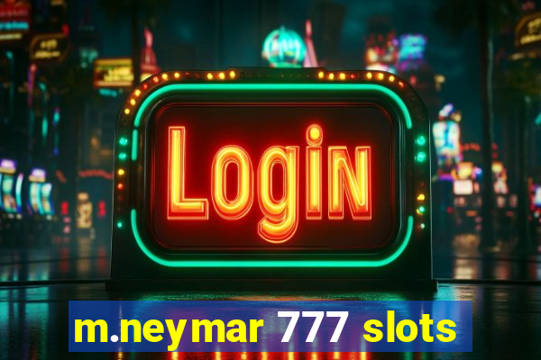 m.neymar 777 slots