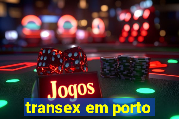 transex em porto