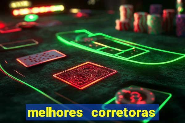 melhores corretoras de investimento