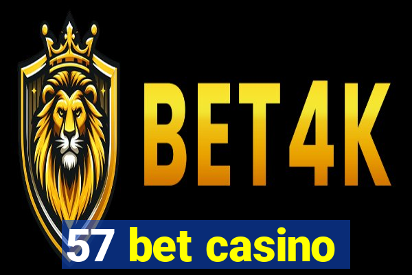 57 bet casino