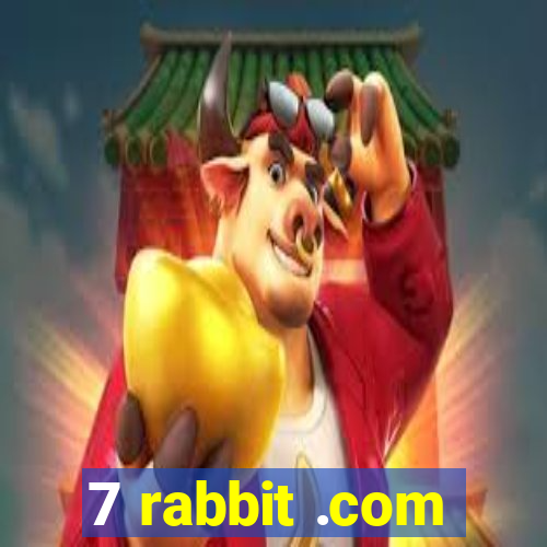 7 rabbit .com