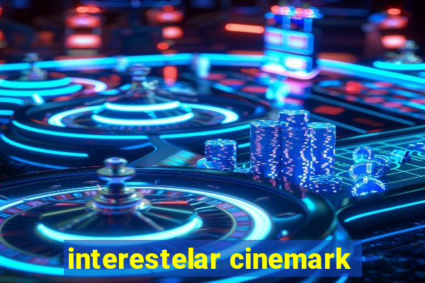 interestelar cinemark