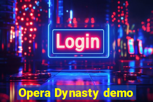 Opera Dynasty demo