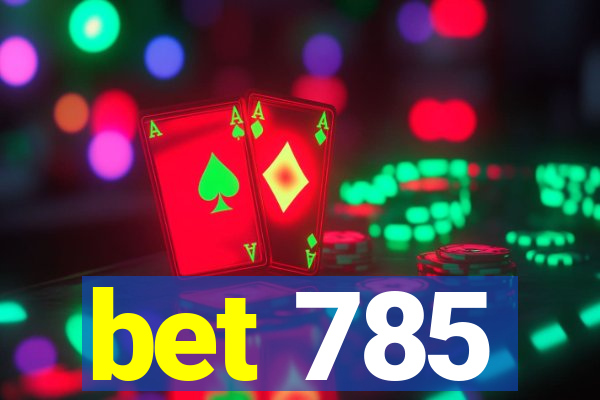 bet 785