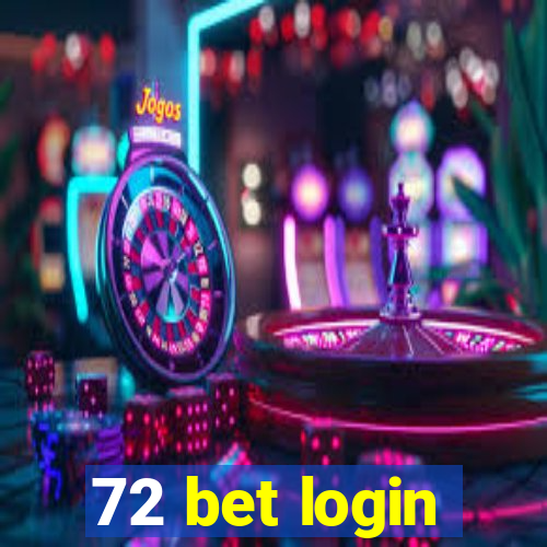 72 bet login