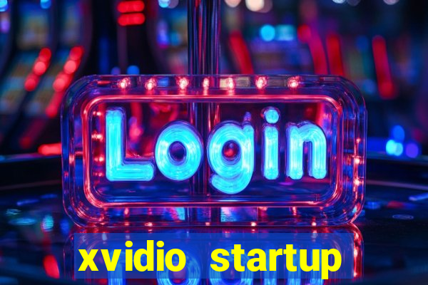 xvidio startup brasil 2024