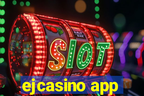 ejcasino app