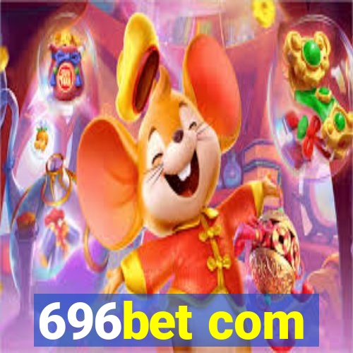 696bet com