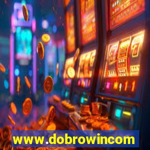 www.dobrowincom