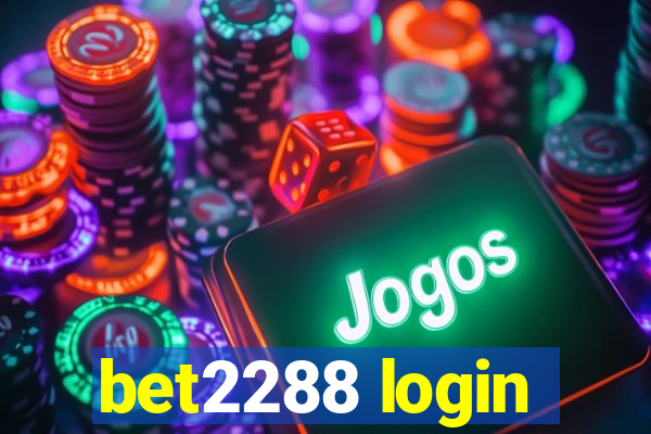 bet2288 login