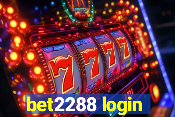 bet2288 login