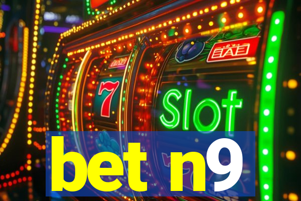 bet n9