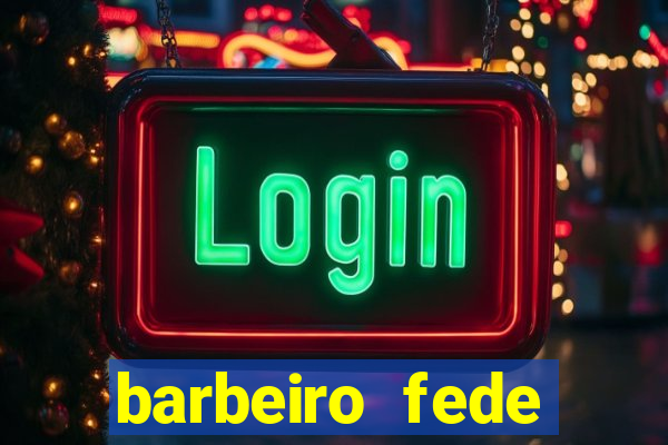 barbeiro fede quando morre