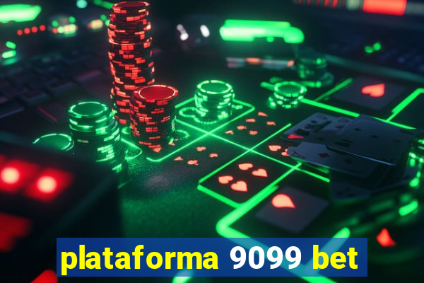 plataforma 9099 bet