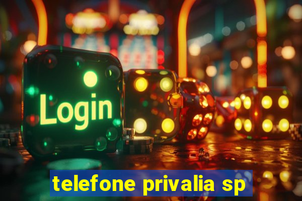 telefone privalia sp