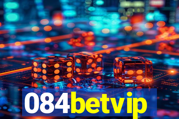 084betvip