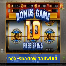 box-shadow tailwind