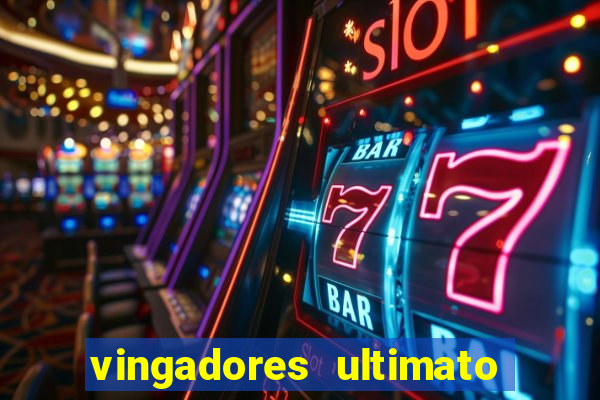 vingadores ultimato filme completo dublado