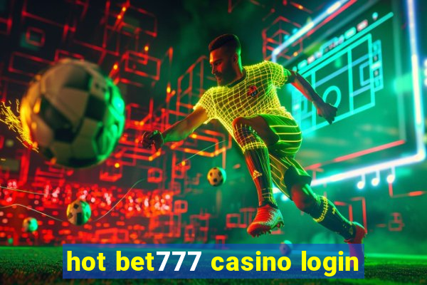 hot bet777 casino login