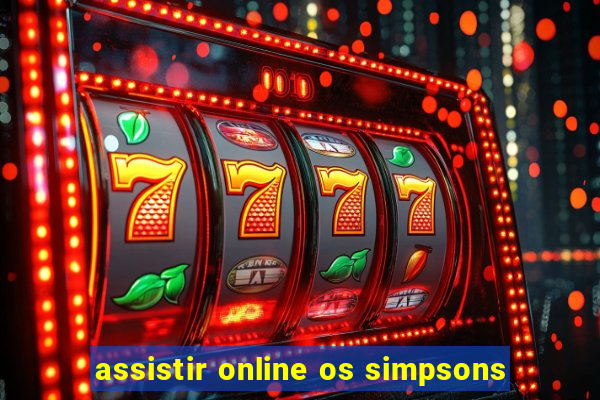 assistir online os simpsons