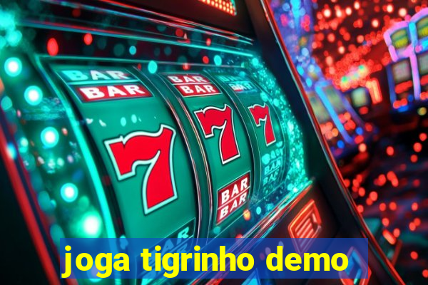 joga tigrinho demo