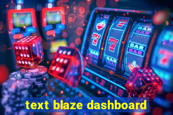 text blaze dashboard