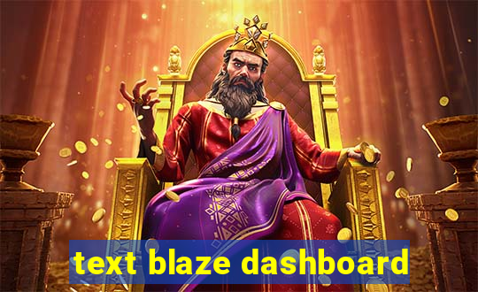 text blaze dashboard