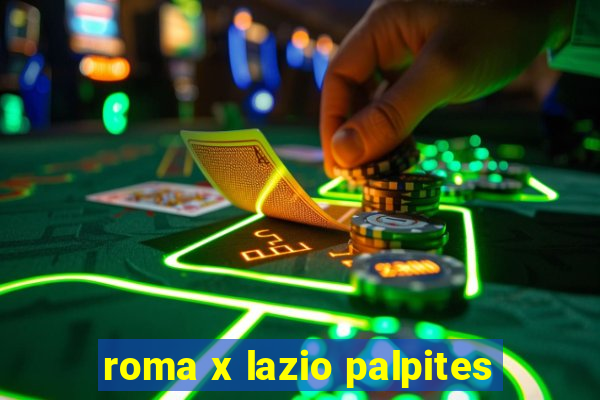 roma x lazio palpites