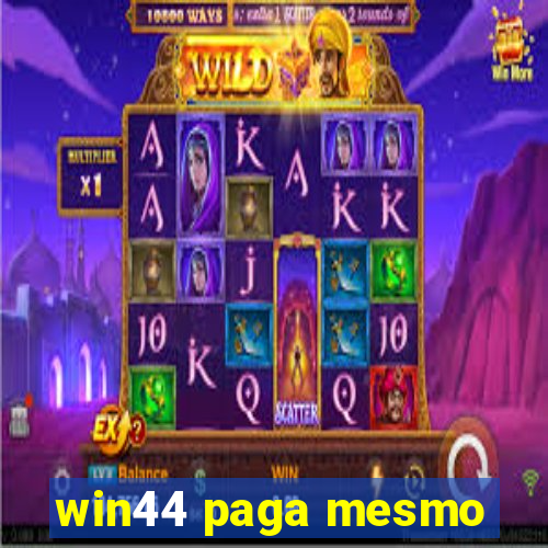 win44 paga mesmo