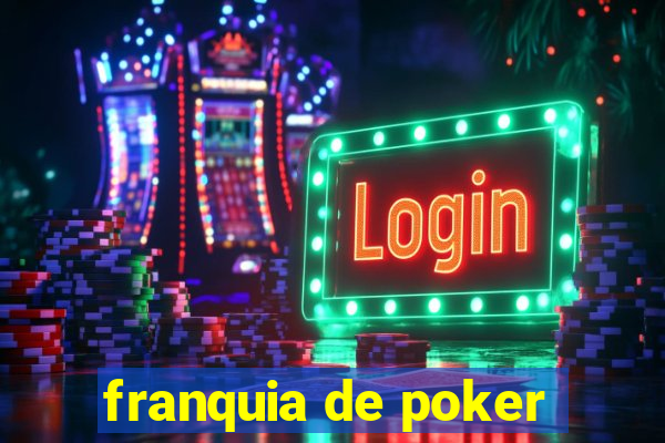 franquia de poker