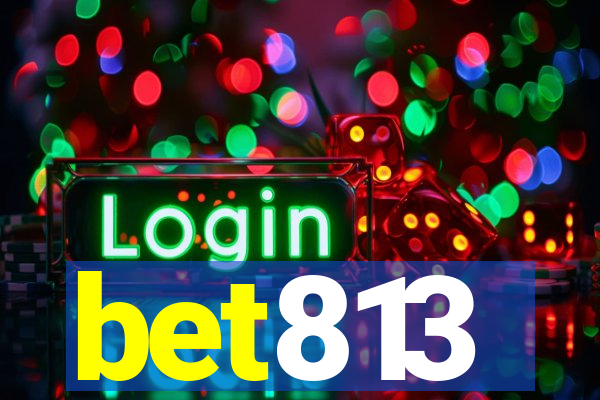 bet813