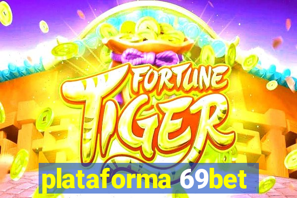 plataforma 69bet