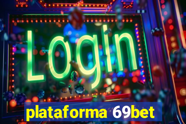 plataforma 69bet