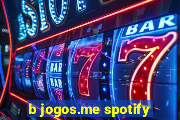 b jogos.me spotify